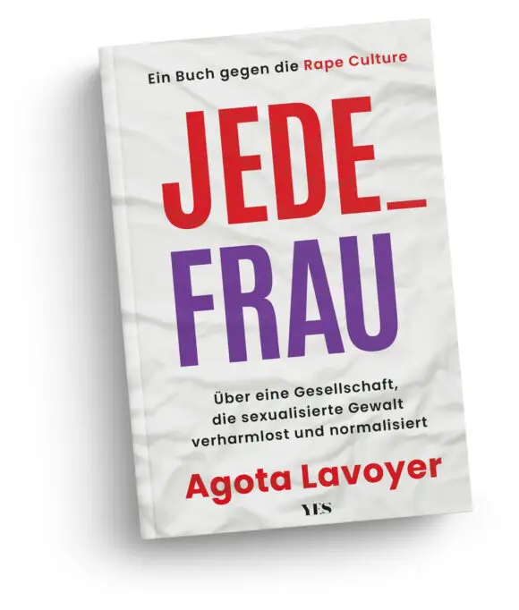 Buchcover «Jede_ Frau» von Agota Lavoyer über Rape Culture und sexualisierte Gewalt